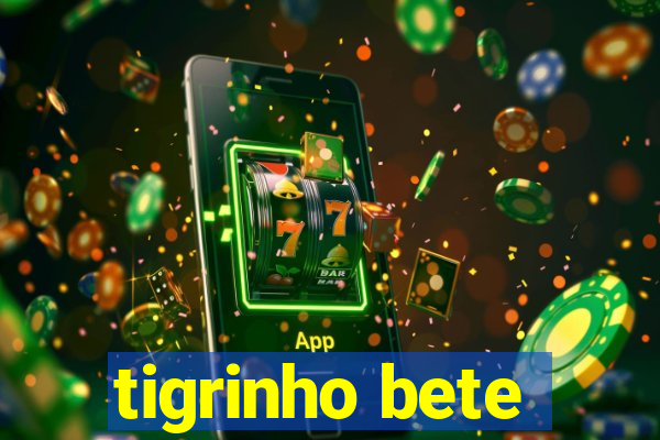 tigrinho bete